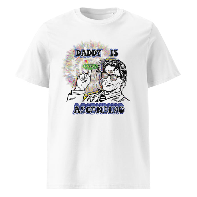 Daddy Is Ascending - Organic Cotton T-shirt