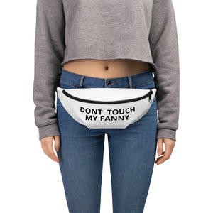 Don't Touch My Fanny - Fannypack